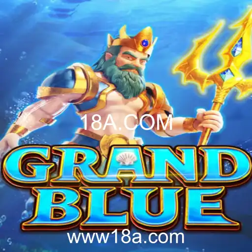 Descubra o Fascinante Mundo de GRANDBLUE
